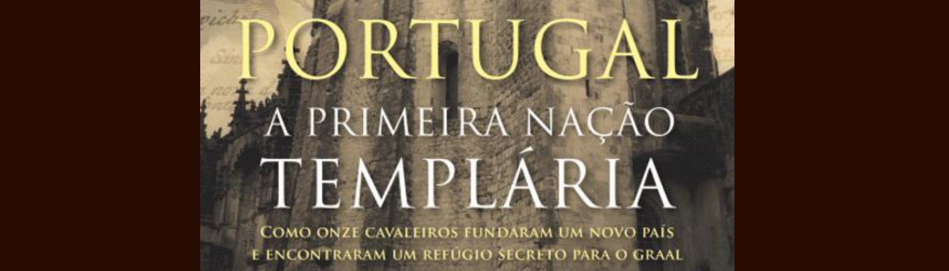 Portugal – A Primeira Nação Templária de Freddy Silva 